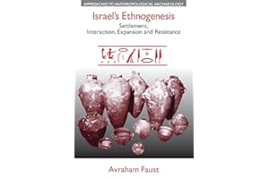 Israel's Ethnogenesis (Approaches to Anthropological Archaeology)