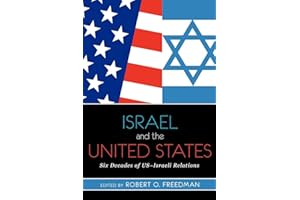 Israel and the United States: Six Decades of US-Israeli Relations