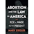 Abortion and the Law in America