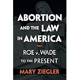 Abortion and the Law in America