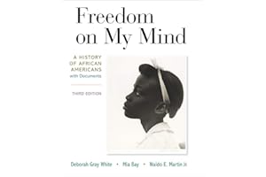 Freedom on My Mind: A History of African Americans, with Documents