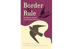 Border and Rule: Global Migration, Capitalism, and the Rise of Racist Nationalism