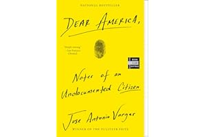 Dear America: Notes of an Undocumented Citizen