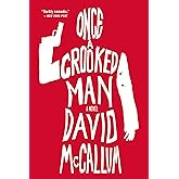 Once a Crooked Man: A Novel