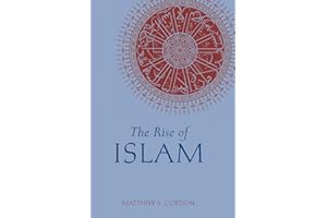 The Rise of Islam (Greenwood Guides to Historic Events of the Medieval World)