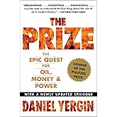 The Prize: The Epic Quest for Oil, Money & Power