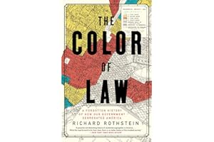 The Color of Law: A Forgotten History of How Our Government Segregated America