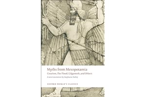 Myths from Mesopotamia: Creation, the Flood, Gilgamesh, and Others (Oxford World's Classics)