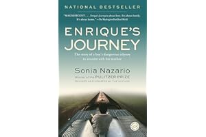 Enrique's Journey: The Story of a Boy's Dangerous Odyssey to Reunite with His Mother