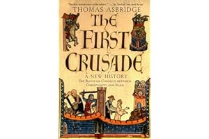 The First Crusade: A New History