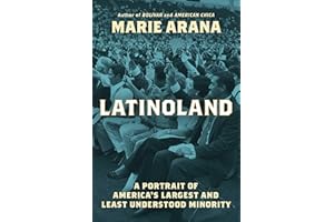 LatinoLand: A Portrait of America's Largest and Least Understood Minority