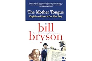 The Mother Tongue: The Fascinating History of the English Language