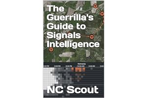 The Guerrilla's Guide to Signals Intelligence