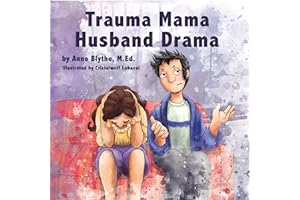 Trauma Mama Husband Drama