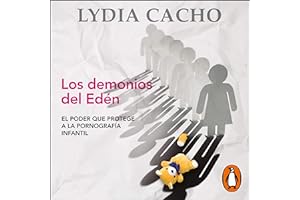 Los demonios del Edén [The Demons of Eden]: El poder que protege a la pornografía infantil [The Power That Protects Child Por