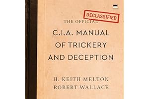 The Official CIA Manual of Trickery and Deception