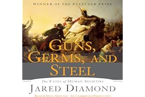 Guns, Germs and Steel: The Fate of Human Societies