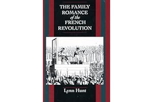 The Family Romance of the French Revolution