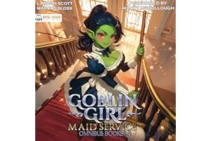 Goblin Girl Maid Service Omnibus: Books 1-3: A Slice-of-Life Fantasy Adventure