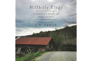 Hillbilly Elegy: A Memoir of a Family and Culture in Crisis