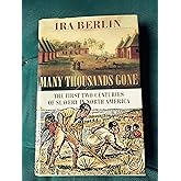 Many Thousands Gone: The First Two Centuries of Slavery in North America