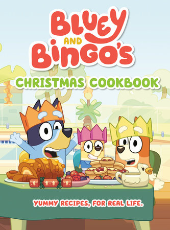 Bluey and Bingo's Christmas Cookbook