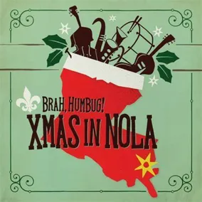 Brah, Humbug! Xmas in NOLA