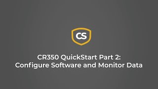 cr350 quickstart part 2 - configure software and monitor data