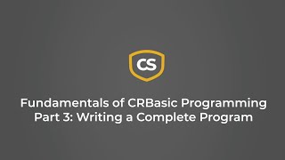 fundamentals of crbasic programming part 3: writing a complete program