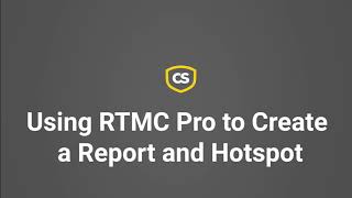 using rtmc pro to create a report and hotspot