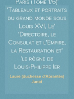 Histoire des salons de Paris (Tome 1/6)
Tableaux et portraits du grand monde sous Louis XVI, Le
Directoire, le Consulat et l'Empire, la Restauration et
le règne de Louis-Philippe Ier