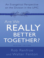 Are We Really Better Together? Revised Edition: An Evangelical Perspective on the Division in The UMC