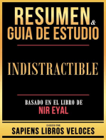 Resumen & Guia De Estudio - Indistractible - Basado En El Libro De Nir Eyal