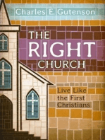 The Right Church: Live Like the First Christians