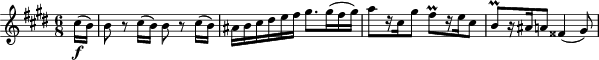  \relative c'' {  \key e \major \time 6/8 \partial 8
cis16\f( b) | b8 r cis16( b) b8 r cis16( b) | ais b cis dis e fis gis8. gis16( fis gis) | a8[ r16 cis, gis'8] fis\prall[ r16 e cis8] | b8\prall[ r16 ais16 a8] fisis4( gis8) | }