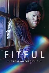 Fitful: The Lost Director's Cut (2016)