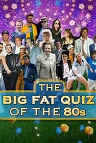 Primary photo for The Big Fat Quiz of the 80s