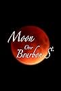 Moon Over Bourbon St. (2023)