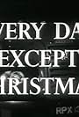 Every Day Except Christmas (1957)