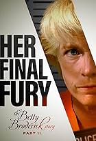 Her Final Fury: Betty Broderick, the Last Chapter