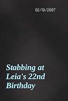 Stabbing at Leia's 22nd Birthday