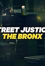 Street Justice: The Bronx (2017)