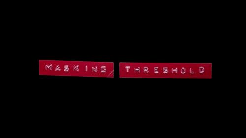 Masking Threshold (official trailer)