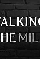 Walking the Mile (Director's Cut) (2014)