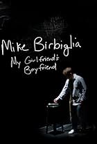 Mike Birbiglia: My Girlfriend's Boyfriend