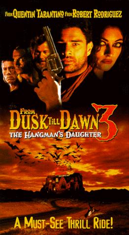 From Dusk Till Dawn 3: The Hangman's Daughter (1999)