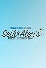 Seth & Alex's Almost Live Comedy Show (2009)