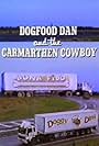 Dogfood Dan and the Carmarthen Cowboy (1988)