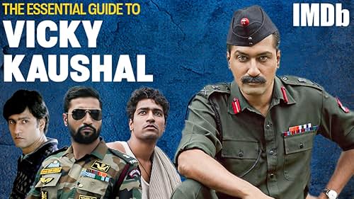 The Essential Guide To Vicky Kaushal