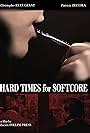 Hard Times for Softcore (2014)